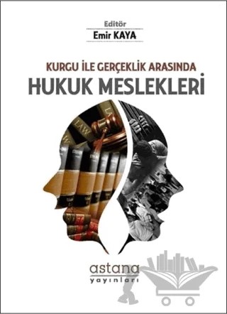 Hukuk Meslekleri – Emir Kaya – Astana Yayınları kitap kapağı
