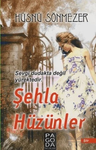 Şehla Hüzünler – Hüsnü Sönmezer – Pagoda Yayınları kitap kapağı
