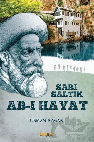 Sarı Saltık - Ab-ı Hayat – Osman Azman – Kaknüs Yayınları kitap kapağı