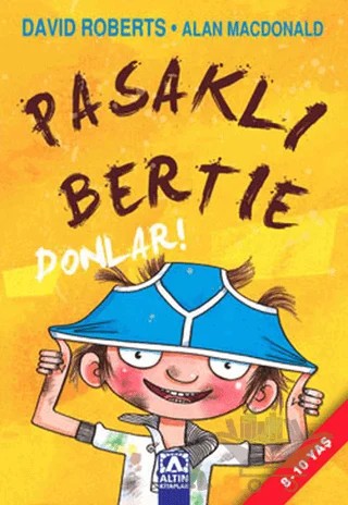 Pasaklı Bertie Donlar! – Alan MacDonald, David Roberts – Altın Kitaplar kitap kapağı