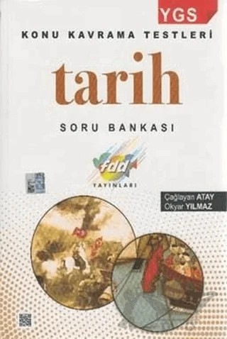 YGS Tarih Konu Kavrama Testleri Soru Bankası – Çağlayan Atay, Okyar Yılmaz – Fdd Yayınları kitap kapağı