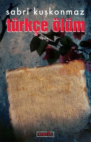 Türkçe Ölüm – Sabri Kuşkonmaz – Berfin Yayınları kitap kapağı