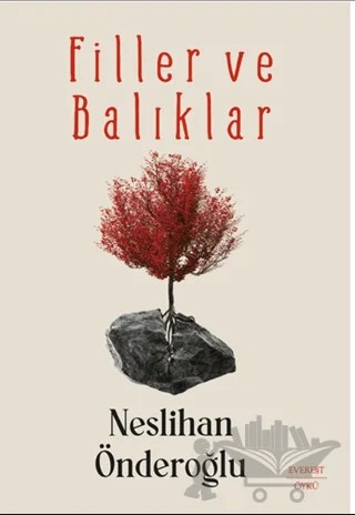 Filler ve Balıklar – Neslihan Önderoğlu – Everest Yayınları kitap kapağı
