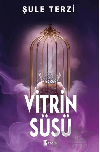 Vitrin Süsü – Şule Terzi – Parola Yayınları kitap kapağı