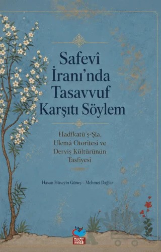 Safevi İran’ında Tasavvuf Karşıtı Söylem – Hasan Hüseyin Güneş, Mehmet Dağlar – Önsöz Yayıncılık kitap kapağı