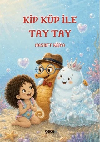 Kip Küp ile Tay Tay – Hasret Kaya – Gece Kitaplığı kitap kapağı