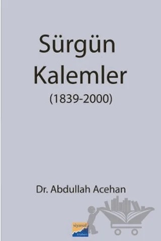 Sürgün Kalemler – Abdullah Acehan – Siyasal Kitabevi kitap kapağı
