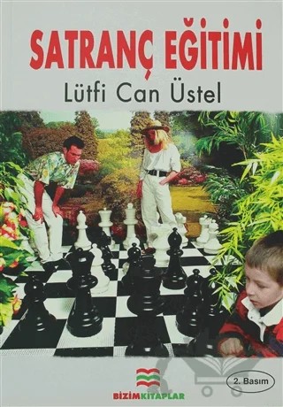 Satranç Eğitimi – Lütfi Can Üstel – Bizim Kitaplar Yayınevi kitap kapağı