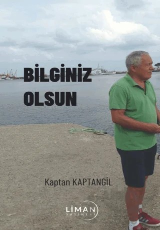 Bilginiz Olsun – Kaptan Kaptangil – Liman Yayınevi kitap kapağı