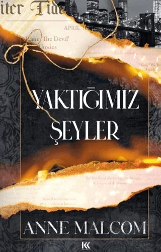 Yaktığımız Şeyler – Anne Malcom – Koronis Yayınları kitap kapağı