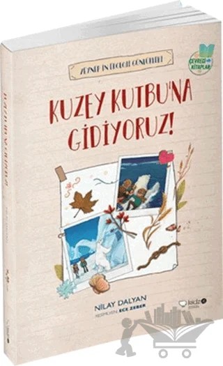 Kuzey Kutbuna Gidiyoruz! – Nilay Dalyan – Redhouse Kidz Yayınları kitap kapağı