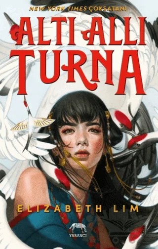 Altı Allı Turna – Elizabeth Lim – Yabancı Yayınları kitap kapağı