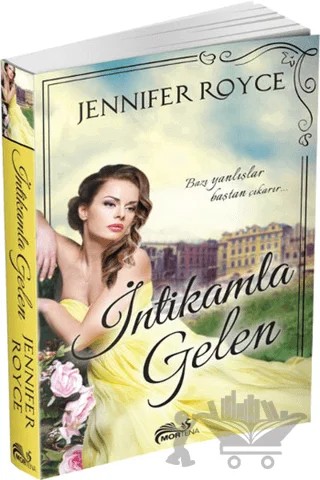 İntikamla Gelen – Jennifer Royce – Mortena Yayınları kitap kapağı