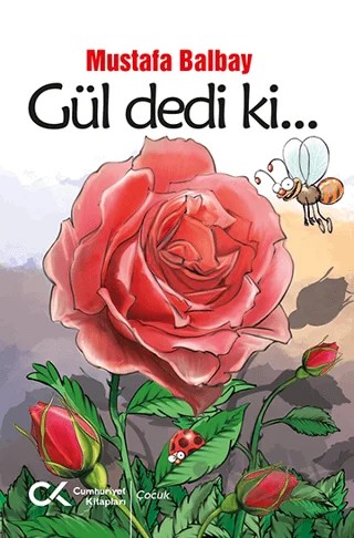 Gül Dedi Ki – Mustafa Balbay – Cumhuriyet Kitapları kitap kapağı