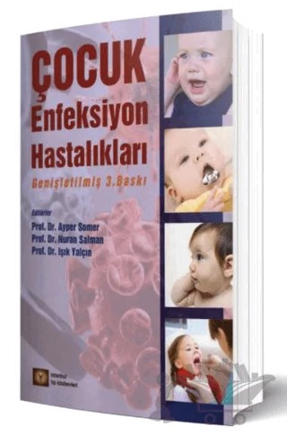 Çocuk Enfeksiyon Hastalıkları – Ayper Somer, Işık Yalçın, Nuran Salman – İstanbul Tıp Kitabevi kitap kapağı