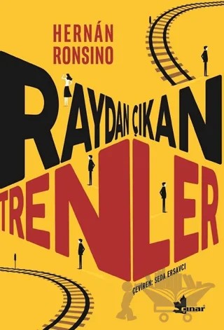 Raydan Çıkan Trenler – Hernan Ronsino – Çınar Yayınları kitap kapağı