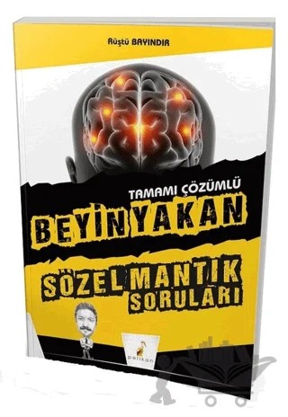 Beyin Yakan Sözel Mantık Soruları Tamamı Çözümlü – Rüştü Bayındır – Pelikan Tıp Teknik Yayıncılık kitap kapağı