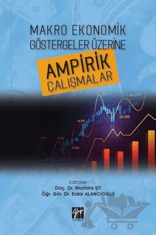 Makro Ekonomik Göstergeler Üzerine Ampirik Çalışmalar – Erdal Alancıoğlu, Mustafa Şit – Gazi Kitabevi kitap kapağı