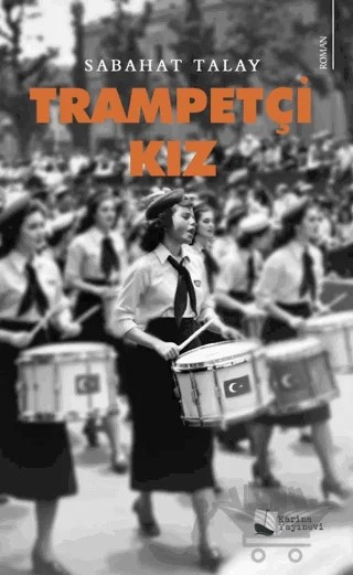 Trampetçi Kız – Sabahat Talay – Karina Yayınevi kitap kapağı