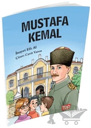 Mustafa Kemal – İnayet Efe Al – Top Yayıncılık kitap kapağı