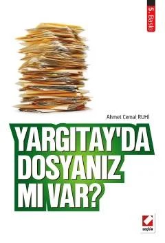 Yargıtay'da Dosyanız mı Var? – Ahmet Cemal Ruhi – Seçkin Yayıncılık kitap kapağı