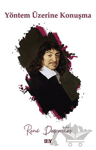 Yöntem Üzerine Konuşma – Rene Descartes – Say Yayınları kitap kapağı