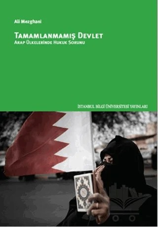 Tamamlanmamış Devlet Arap Ülkelerinde Hukuk Sorunu – Ali Mezghani – İstanbul Bilgi Üniversitesi Yayınları kitap kapağı