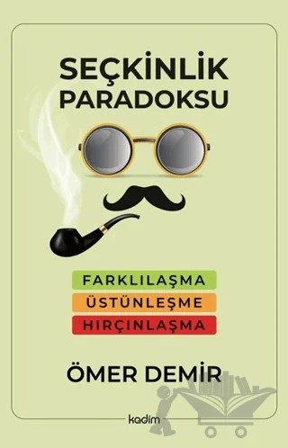 Seçkinlik Paradoksu – Ömer Demir – Kadim Yayınları kitap kapağı