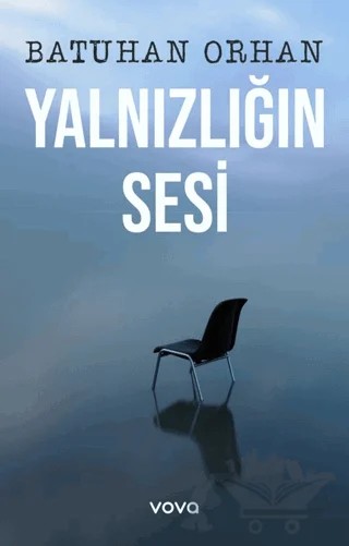 Yalnızlığın Sesi – Batuhan Orhan – Vova Yayınları kitap kapağı