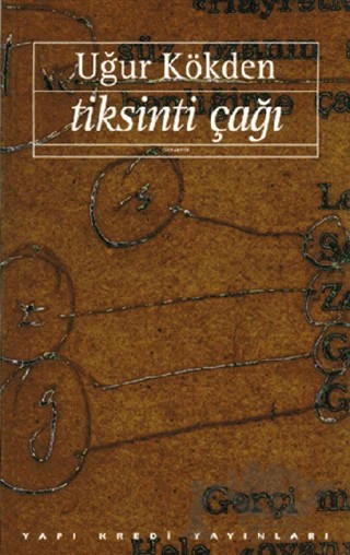 Tiksinti Çağı – Uğur Kökden – Yapı Kredi Yayınları kitap kapağı