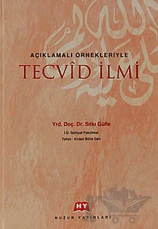 Açıklamalı ÖrnekleriyleTecvid İlmi – Sıtkı Gülle – Huzur Yayınevi kitap kapağı