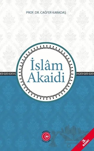 İslam Akaidi – Cağfer Karadaş – Anadolu Ay Yayınları kitap kapağı