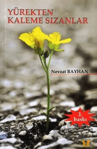Yürekten Kaleme Sızanlar – Nevzat Bayhan – Yafa Yayınları kitap kapağı