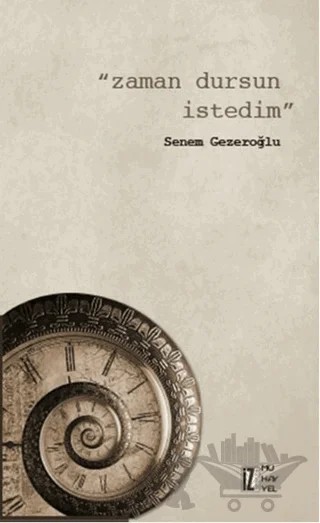 Zaman Dursun İstedim – Senem Gezeroğlu – İz Yayıncılık kitap kapağı
