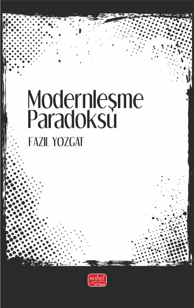 Modernleşme Paradoksu – Fazıl Yozgat – Nobel Bilimsel Eserler kitap kapağı