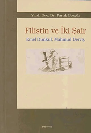 Filistin ve İki Şair - Emel Dunkul, Mahmud Derviş – Faruk Bozgöz – Araştırma Yayınları kitap kapağı