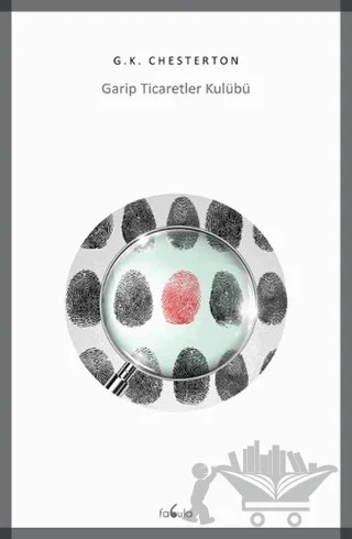Garip Ticaretler Kulübü – Gilbert Keith Chesterton, G. K. Chesterton – Fabula Kitap kitap kapağı