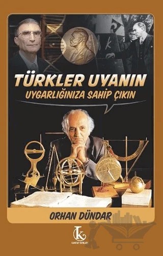 Türkler Uyanın Uygarlığınıza Sahip Çıkın – Orhan Dündar – Kamutay Yayınları kitap kapağı