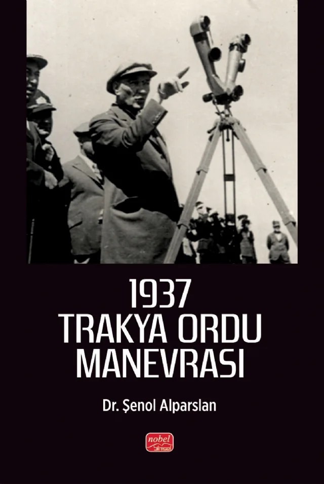 1937 Trakya Ordu Manevrası – Şenol Alparslan – Nobel Bilimsel Eserler kitap kapağı