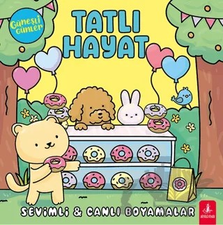 Güneşli Günler - Tatlı Hayat - Sevimli Canlı Boyamalar – Kolektif – Büyülü Fener Yayınları kitap kapağı