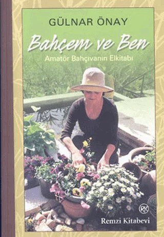 Bahçem ve Ben – Gülnar Önay – Remzi Kitabevi kitap kapağı