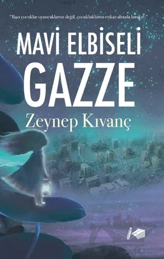 Mavi Elbiseli Gazze – Zeynep Kıvanç – Kalemşor Yayınları kitap kapağı