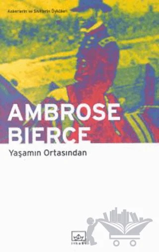 Yaşamın Ortasından – Ambrose Bierce – İthaki Yayınları kitap kapağı