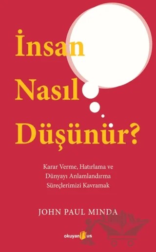İnsan Nasıl Düşünür? – John Paul Minda – Okuyan Us Yayınları kitap kapağı