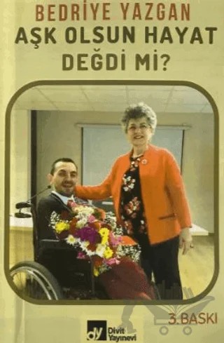 Aşk Olsun Hayat Değdi Mi? – Bedriye Yazgan – Divit Kitabevi kitap kapağı