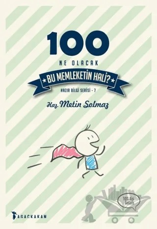 100 - Ne Olacak Bu Memleketin Hali? – Metin Solmaz – Ağaçkakan Yayınları kitap kapağı