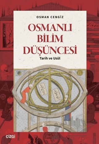 Osmanlı Bilim Düşüncesi – Osman Cengiz – Çizgi Kitabevi Yayınları kitap kapağı