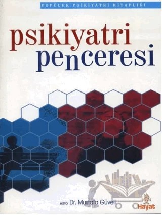 Psikiyatri Penceresi – Mustafa Güveli – Hayat Yayınları kitap kapağı
