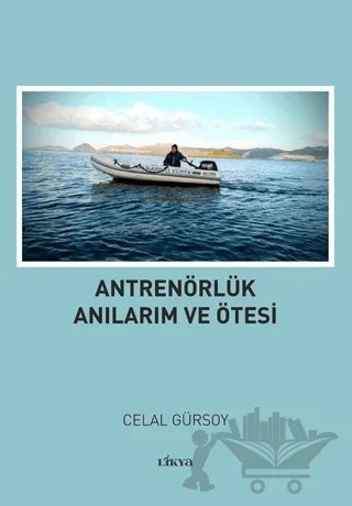 Antrenörlük Anılarım ve Ötesi – Celal Gürsoy – Likya kitap kapağı
