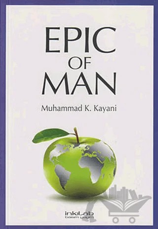 Epic Of Man – Muhammad K. Kayani – İnkılab Yayınları kitap kapağı